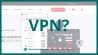 What is VPN? A brief explanation